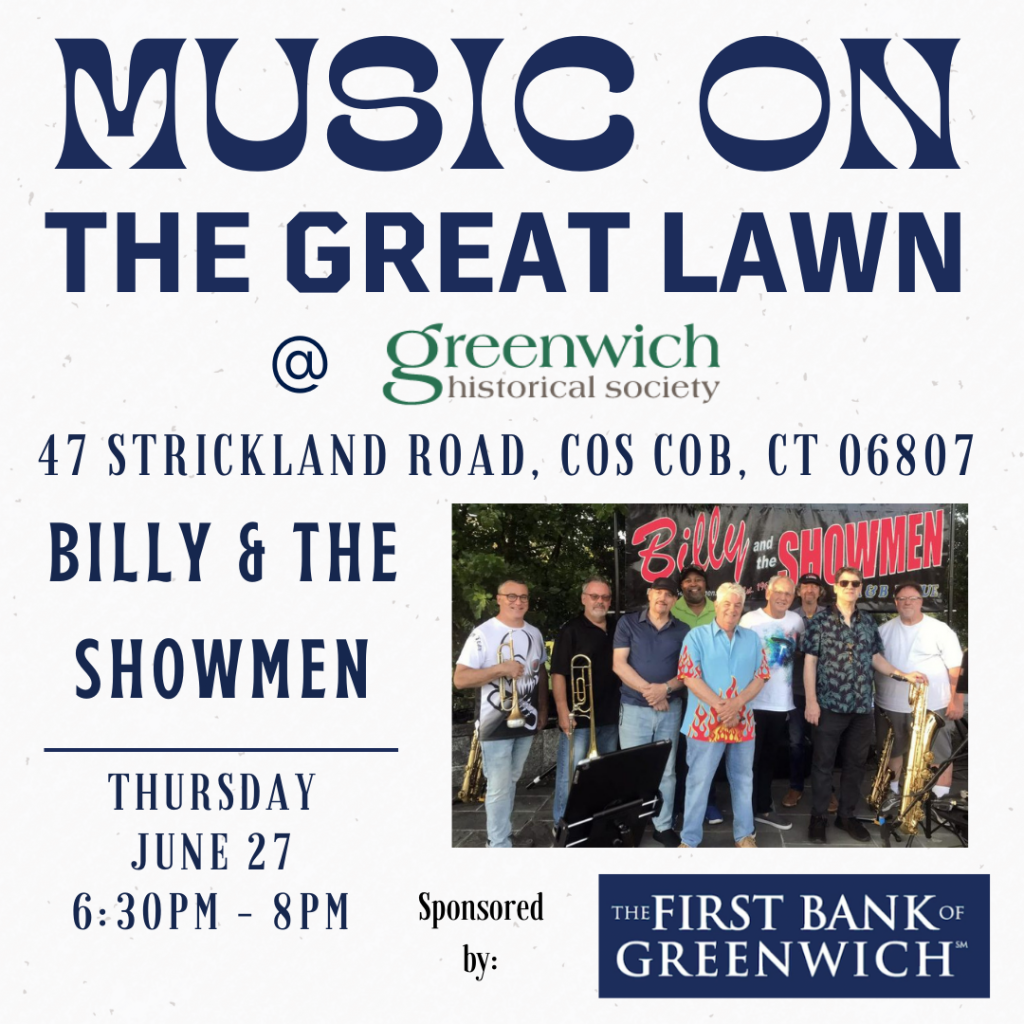 Advertisement for Music On the Great Lawn at the Greenwich Historical Society featuring Billy and the Showmen.