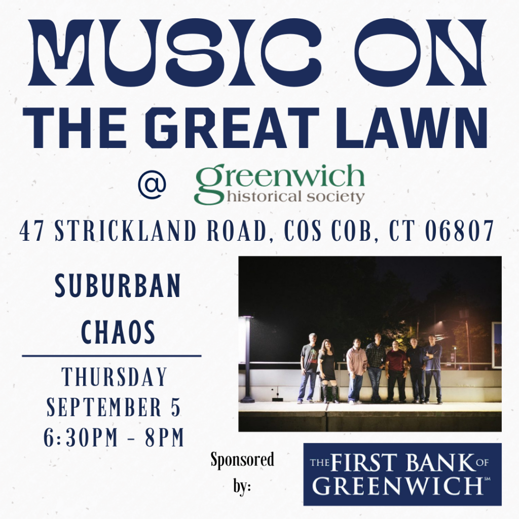 Advertisement for Music On the Great Lawn at the Greenwich Historical Society featuring Surburban Chaos.