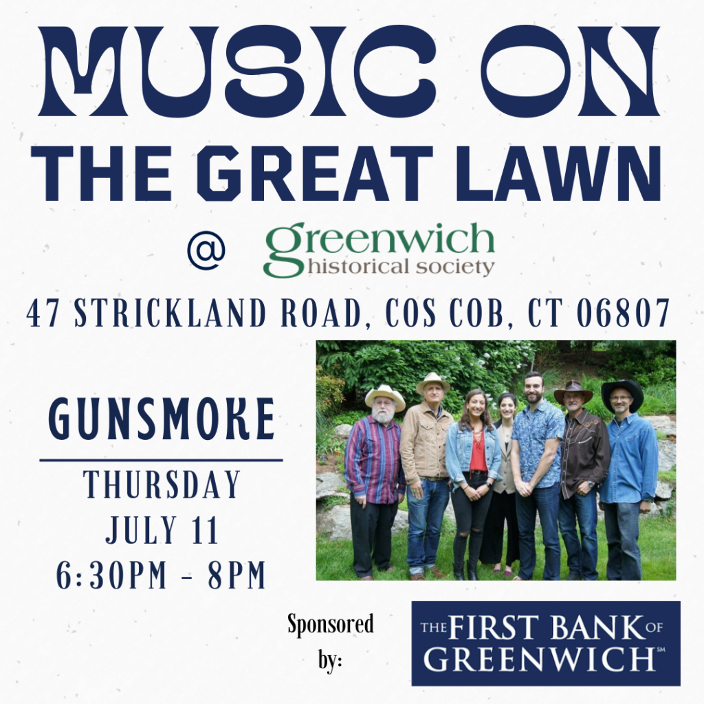 Advertisement for Music On the Great Lawn at the Greenwich Historical Society featuring Gunsmoke.